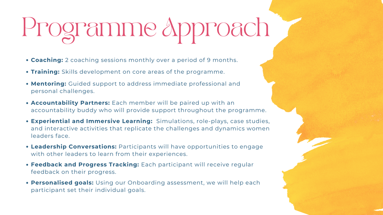 The programme includes coaching, training, mentoring, accountability partners etc.